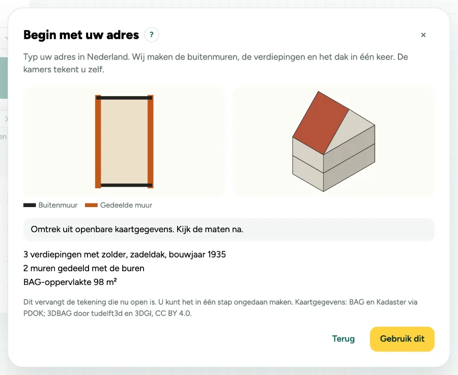 Begin met uw adres: de omtrek van de begane grond met de gedeelde muren in oranje, een klein 3D-beeld met drie verdiepingen en een zadeldak, en Gebruik dit.
